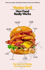 How Food Really Works