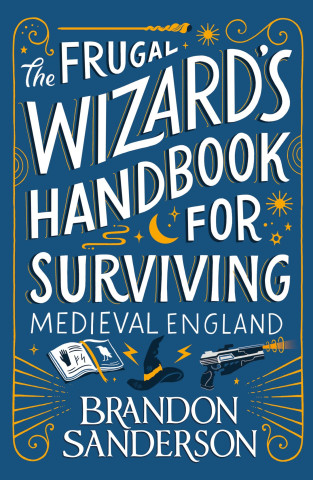The Frugal Wizard's Handbook for Surviving Medieval England (Miękka)