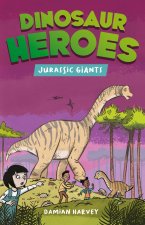 Dinosaur Heroes: Dinosaur Heroes Book 4
