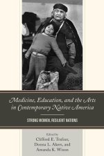 Medicine, Education, and the Arts in Contemporary Native America