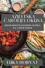 Azijatska ?arolija Okusa