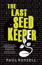 The Last Seed Keeper (Book 1)