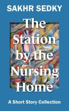 The Station by the Nursing Home