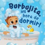 Burbujita, ?es hora de dormir!