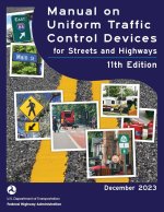 Manual on Uniform Traffic Control Devices for Streets and Highways (MUTCD) 11th Edition, December 2023 (Complete Book, Color Print)