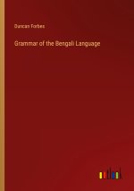 Grammar of the Bengali Language