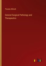 General Surgical Pathology and Therapeutics