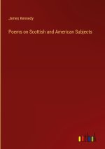 Poems on Scottish and American Subjects