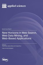 New Horizons in Web Search, Web Data Mining, and Web-Based Applications