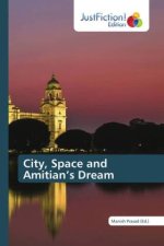 City, Space and Amitian?s Dream