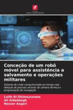 Conceç?o de um robô móvel para assist?ncia a salvamento e operaç?es militares
