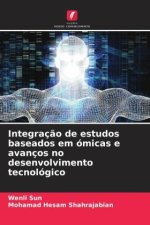Integraç?o de estudos baseados em ómicas e avanços no desenvolvimento tecnológico