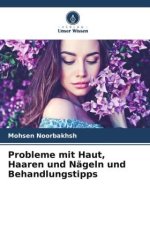 Probleme mit Haut, Haaren und Nägeln und Behandlungstipps