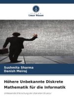 Höhere Unbekannte Diskrete Mathematik für die Informatik
