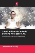 Casta e identidade de género no século XXI