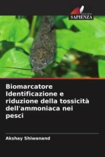 Biomarcatore Identificazione e riduzione della tossicit? dell'ammoniaca nei pesci