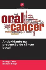 Antioxidante na prevenç?o do câncer bucal