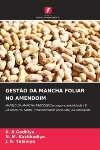 GEST?O DA MANCHA FOLIAR NO AMENDOIM