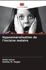 Hypominéralisation de l'incisive molaire
