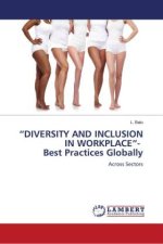?DIVERSITY AND INCLUSION IN WORKPLACE?- Best Practices Globally