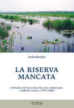 riserva mancata. Il Padule di Fucecchio fra crisi ambientale e difficile tutela (1970-1989)