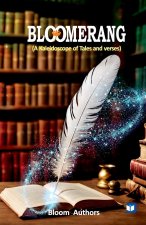 Bloomerang A Kaleidoscope of Tales and Verses