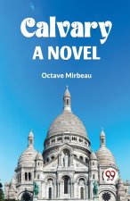 CALVARY A NOVEL