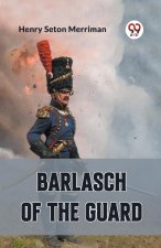 BARLASCH OF THE GUARD