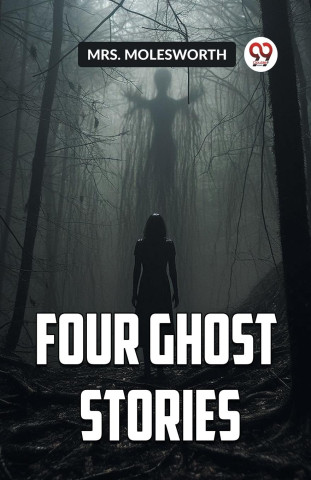 FOUR GHOST STORIES