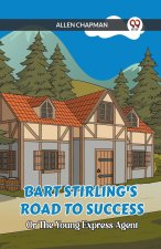 Bart Stirling's Road To Success Or The Young Express Agent