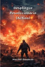 Despliegue Revolucionario  (Action)
