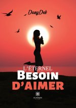 L?éternel besoin d?aimer