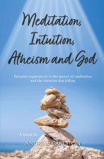 Meditation Intuition Atheism & God