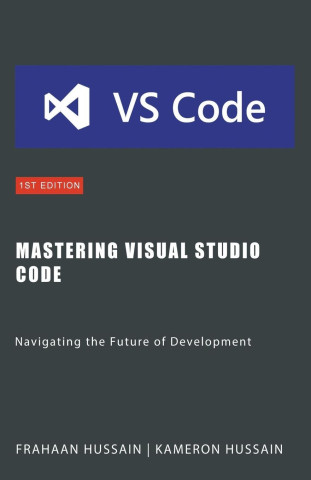 Mastering Visual Studio Code