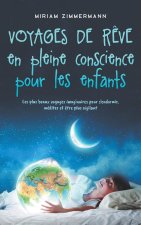 Voyages de r?ve en pleine conscience pour les enfants