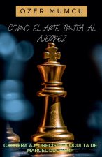 Como el Arte Im?ta Al Ajedrez