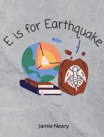 E is for Earthuake