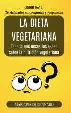 La dieta vegetariana - Trivialidades en preguntas y respuestas - Serie No.1