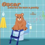 Oscar Learns to use a potty