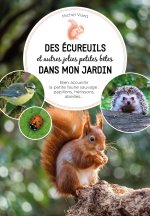Ecureuil, hérisson, mésange et compagnie
