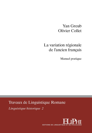 La variation régionale de l’ancien français. Manuel pratique (Greub,Collet)(Miękka)