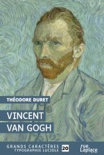 VINCENT VAN GOGH - GRANDS CARACTERES, EDITION ACCESSIBLE POUR LES MALVOYANTS