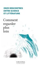 Comment regarder plus loin