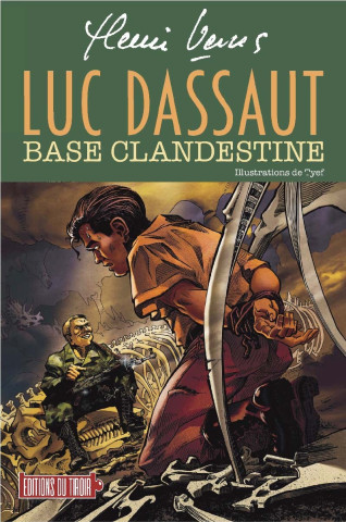 Luc Dassaut - Base clandestine