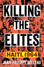 Killing the Elites – Haiti, 1964