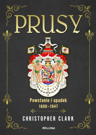 Prusy. Powstanie i upadek. 1600-1947