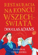 Restauracja na końcu wszechświata. Autostopem przez Galaktykę. Tom 2. Edycja ilustrowana