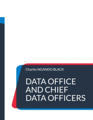 DATA OFFICE AND CHIEF DATA OFFICERS