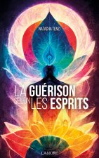 La guérison selon les esprits