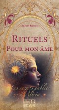 Les secrets oubliés - Rituels pour mon âme